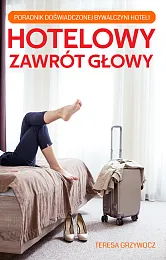 Hotelowy zawrót głowyTeresa Grzywocz
