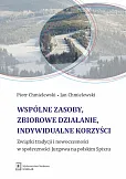 Wspólne zasoby, zbiorowe działanie, indywidualne korzyści Wspólne zasoby, zbiorowe działanie, indywidualne korzyści