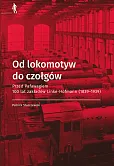 Od lokomotyw do czołgów Od lokomotyw do czołgów