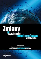 Zmiany w systemie bezpieczeństwa w XXI,Majchrzak Magdalena Zmiany w systemie bezpieczeństwa w XXI,Majchrzak Magdalena