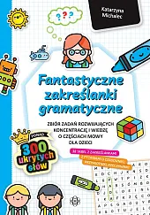 Fantastyczne zakreślanki gramatyczneKatarzyna Michalec Fantastyczne zakreślanki gramatyczneKatarzyna Michalec