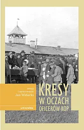 Kresy w oczach oficerów KOPJan Widacki