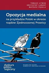 Opozycja medialna na przykładzie Polski w,Tomasz Litwin