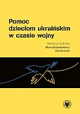 Pomoc dzieciom ukraińskim w czasie wojny Pomoc dzieciom ukraińskim w czasie wojny