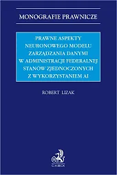 Prawne aspekty neuronowego modelu zarządzania danymi w administracji federalnej Stanów Zjednoczonych