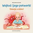 Wojtuś i jego potworki Emocje u dzieci