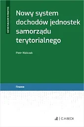 Nowy system dochodów jednostek samorządu terytorialnego