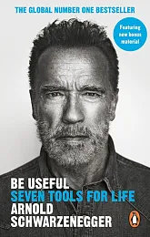 Be UsefulArnold Schwarzenegger Be UsefulArnold Schwarzenegger