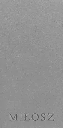 MiłoszMiłosz Czesław MiłoszMiłosz Czesław