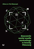 Znaczenie social media marketingu w branży filmowej Znaczenie social media marketingu w branży filmowej