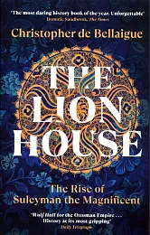 The Lion HouseChristopher Bellaigue