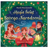 Magia Świąt Bożego NarodzeniaMarek Marcinowski