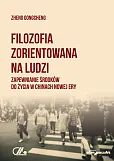 Filozofia zorientowana na ludzi. Zapewnianie środków do życia w Chinach Nowej Ery