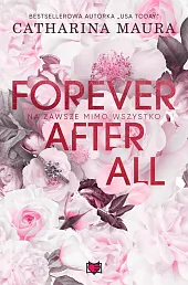 Forever after all. Na zawsze mimo,Catharina Maura