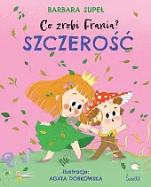 Szczerość Co zrobi Frania? Tom 6Barbara Supeł Szczerość Co zrobi Frania? Tom 6Barbara Supeł