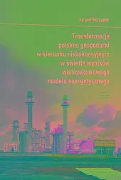 Transformacja polskiej gospodarki w kierunku niskoemisyjnym w świetle wyników wielosektorowego model