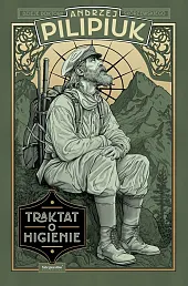 Traktat o higienie Z dziejów dra,Andrzej Pilipiuk