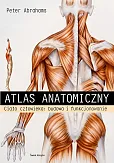 Atlas anatomiczny Ciało człowieka: budowa i funkcjonowanie