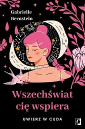 Wszechświat cię wspieraGabrielle Bernstein
