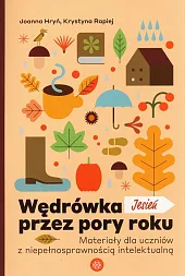Wędrówka przez pory roku JesieńJoanna Hryń Wędrówka przez pory roku JesieńJoanna Hryń