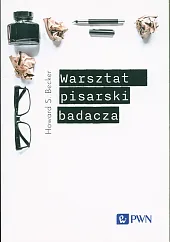Warsztat pisarski badaczaS.Howard Becker