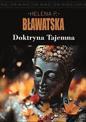 Doktryna tajemnaP.Helena Bławatska Doktryna tajemnaP.Helena Bławatska