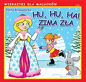 Hu, hu, ha! Zima złaMaria Konopnicka Hu, hu, ha! Zima złaMaria Konopnicka
