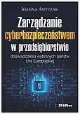 Zarządzanie cyberbezpieczeństwem w przedsiębiorstwie Zarządzanie cyberbezpieczeństwem w przedsiębiorstwie