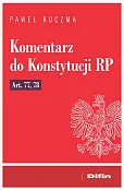 Komentarz do Konstytucji RP art. 77, 78 Komentarz do Konstytucji RP art. 77, 78