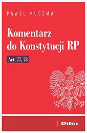 Komentarz do Konstytucji RP art. 77,,Difin  Komentarz do Konstytucji RP art. 77,,Difin