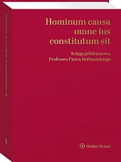Hominum causa omne ius constitutum sit.,Paweł Czarnecki