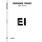 Ellis IslandGeorges Perec Ellis IslandGeorges Perec
