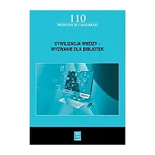 Cywilizacja wiedzy - wyzwanie dla bibliotek