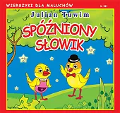Spóźniony słowikJulian Tuwim