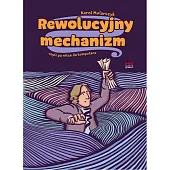 Rewolucyjny mechanizm czyli po nitce do komputera Rewolucyjny mechanizm czyli po nitce do komputera