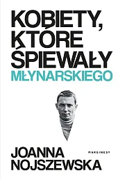 Kobiety, które śpiewały Młynarskiego