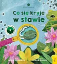 Młodzi przyrodnicy Co się kryje w stawie