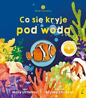 Młodzi przyrodnicy Co się kryje pod,Molly Littleboy Młodzi przyrodnicy Co się kryje pod,Molly Littleboy