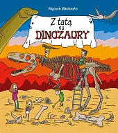 Z tatą na dinozauryWojciech Mikołuszko