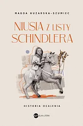 Niusia z listy SchindleraMagda Huzarska-Szumiec