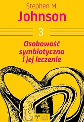 Osobowość symbiotyczna i jej leczenieM.Stephen Johnson
