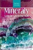 Minerały, kamienie szlachetne i skały Spotkania z przyrodą