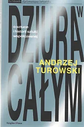 Dziura w całym O sztuce i,Andrzej Turowski