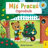 Miś Pracuś OgrodnikBenji Davies