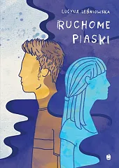 Ruchome piaskiLucyna Leśniowska