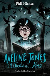 Aveline Jones i Wiedźmi Krąg Tom,Phil Hickes