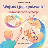 Wojtuś i jego potworki. Nowe uczucia,Marek Marcinowski