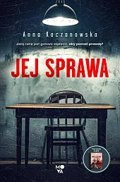 Jej sprawaAnna Kaczanowska Jej sprawaAnna Kaczanowska