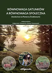 Równowaga gatunków a równowaga społeczna (łowiectwo,RomanTomaszewski Kowalczyk Małgorzata I.