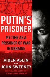 Putin's PrisonerAiden Aslin